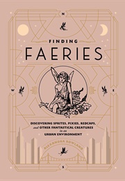 Finding Faeries (Alexandra Rowland)