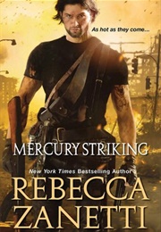 Mercury Striking (Rebecca Zanetti)