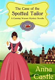 The Case of the Spotted Tailor (Anna Castle)