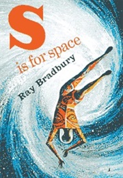 S Is for Space (Ray Bradbury)