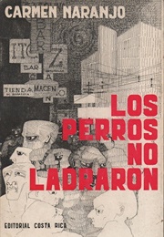 Los Perros No Ladran (Carmen Naranjo)