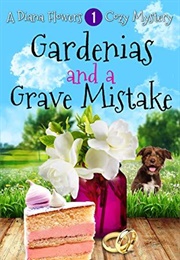 Gardenias and a Grave Mistake (Ruby Loren)