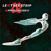 Leæther Strip -  Æppreciation V