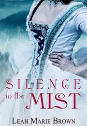 Silence in the Mist (Leah Marie Brown)