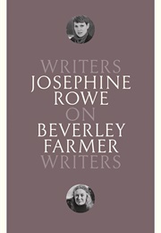 On Beverley Farmer (Josephine Rowe)