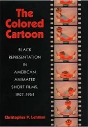 The Colored Cartoon (Christopher P. Lehman)