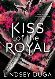 Kiss of the Royal (Lindsey Duga)