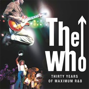 The Who - Thirty Years of Maximum R&amp;B