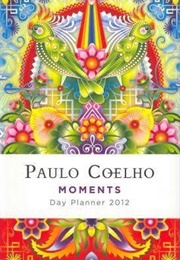 Moments (Paulo Coehlo)