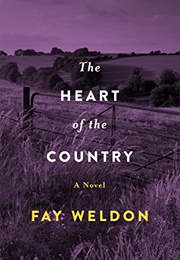 The Heart of the Country (Fay Weldon)