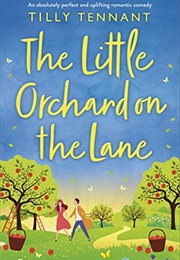 The Little Orchard on the Lane (Tilly Tennant)