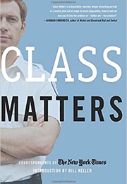 Class Matters (The New York Times Correspondents)