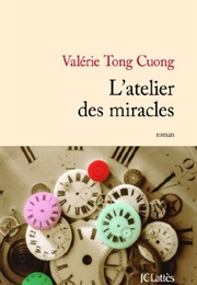 L&#39;atelier Des Miracles (Valérie Tong-Cuong)