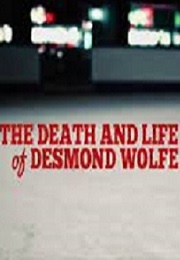 The Death and Life of Desmond Wolfe (Short &quot;Filminute&quot; Film (2013)