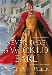 Never Dare a Wicked Earl (Renee Ann Miller)