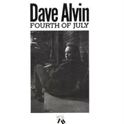 Fourth of July - Dave Alvin