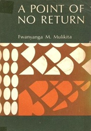 A Point of No Return (Fwanyanga M. Mulikita)