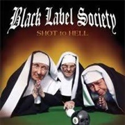 Black Label Society - Shot to Hell