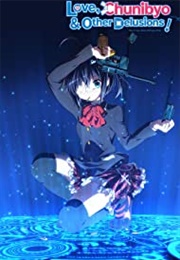 Love, Chunibyo &amp; Other Delusions! (2012)