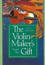 The Violin-Maker&#39;s Gift (Donn Kushner)