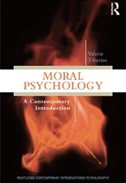 Moral Psychology (Valerie Tiberius)