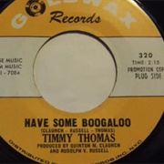 Timmy Thomas - Have Some Boogaloo