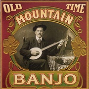 Old Time Mountain Banjo