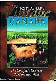 Tony Aspler&#39;s Vintage Canada (Tony Aspler)