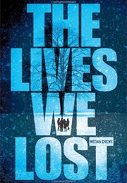 The Lives We Lost (Megan Crewe)