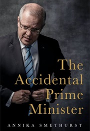 The Accidental Prime Minister (Annika Smethurst)