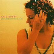 Underneath the Stars- Kate Rusby