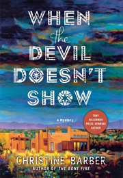 When the Devil Doesn&#39;t Show (Christine Barber)