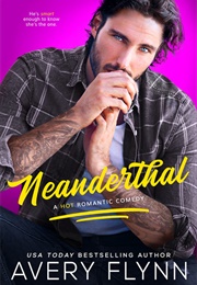 Neanderthal (Avery Flynn)