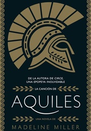 La Canción De Aquiles (Madeline Miller)