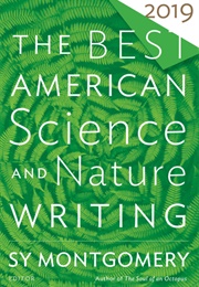 The Best American Science and Nature Writing 2019 (Jaime Green)