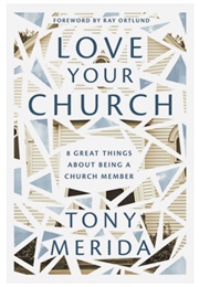 Love Your Church (Tony Merida)