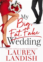 My Big Fat Fake Wedding (Lauren Landish)