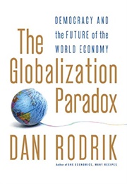 The Globalization Paradox (Dani Rodrik)