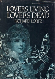 Lovers Living, Lovers Dead (Richard Lortz)