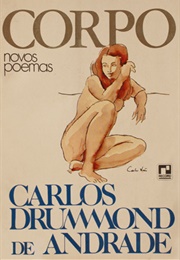 Corpo (Carlos Drummond De Andrade)