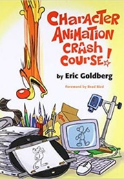 Character Animation Crash Course (Eric Goldberg)