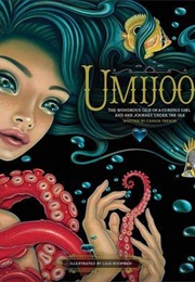Umijoo: The Wondrous Tale of a Curious Girl and Her Journey Under the Sea (Casson Trenor)
