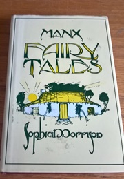 Manx Fairy Tales (Sophia Morrison)