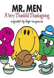 Mr. Men:  a Thankful Thanksgiving (Roger Hargreaves)