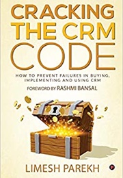 Cracking the CRM Code (Limesh Parekh)