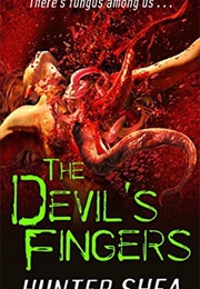 The Devil&#39;s Fingers (Hunter Shea)