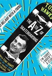 The A to Z of Skateboarding (Tony Hawks)