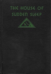 The House of Sudden Sleep (John Hawk)