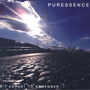 Puressence - Don&#39;t Forget to Remember