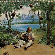 Dave Mason - Split Coconut